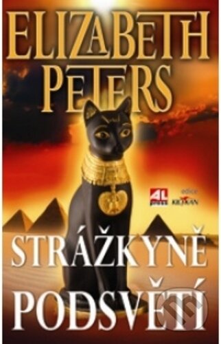 Kniha: Strážkyně podsvětí (Elizabeth Peters). Alpress, 2018 Kniha: Strážkyně podsvětí (Elizabeth Peters). Alpress, 2018