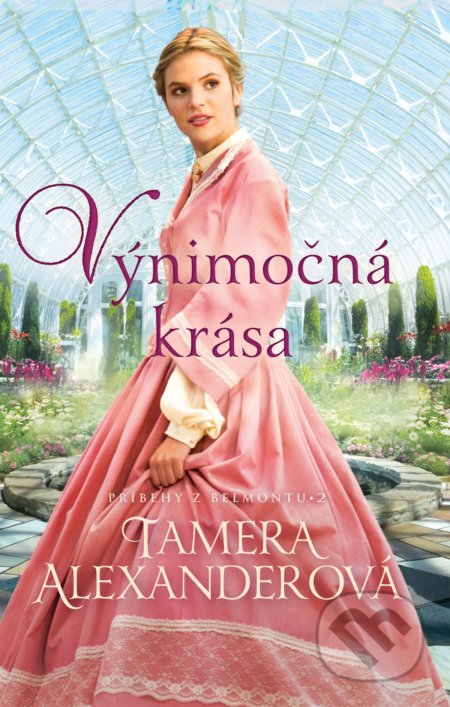 Kniha: Výnimočná krása (Tamera Alexander). i527.net, 2018 Kniha: Výnimočná krása (Tamera Alexander). i527.net, 2018
