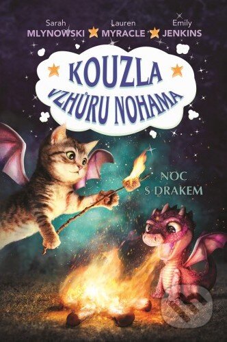 Kniha: Noc s drakem (Emily Jenkins, Lauren Myracle a Sarah Mlynowski). Baronet, 2018 Kniha: Noc s drakem (Emily Jenkins, Lauren Myracle a Sarah Mlynowski). Baronet, 2018