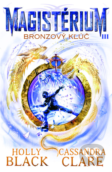 Kniha: Bronzový kľúč (Cassandra Clare a Holly Black). Slovart, 2018 Kniha: Bronzový kľúč (Cassandra Clare a Holly Black). Slovart, 2018