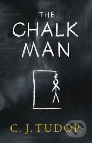 Kniha: The Chalk Man (C.J. Tudor). Penguin Books, 2018 Kniha: The Chalk Man (C.J. Tudor). Penguin Books, 2018