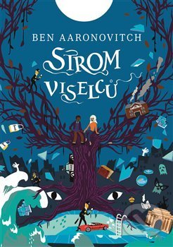 Kniha: Strom viselců (Ben Aaronovitch). Argo, 2018 Kniha: Strom viselců (Ben Aaronovitch). Argo, 2018