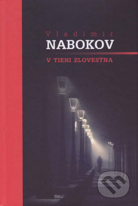 Kniha: V tieni zlovestna (Vladimír Nabokov). Vydavateľstvo Spolku slovenských spisovateľov, 2018 Kniha: V tieni zlovestna (Vladimír Nabokov). Vydavateľstvo Spolku slovenských spisovateľov, 2018