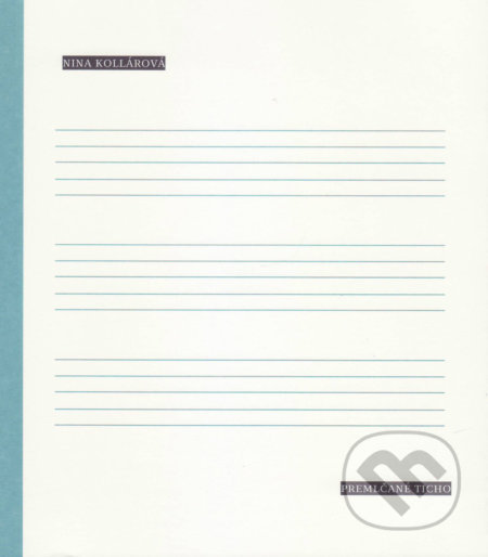 Kniha: Premlčané ticho (Nina Kollárová). Vydavateľstvo Spolku slovenských spisovateľov, 2018 Kniha: Premlčané ticho (Nina Kollárová). Vydavateľstvo Spolku slovenských spisovateľov, 2018