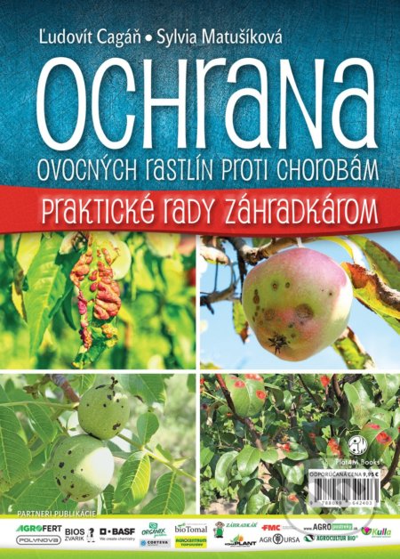 Kniha: Ochrana ovocných rastlín proti chorobám (Ľudovít Cagáň a Sylvia Matušíková). Plat4M Books, 2019 Kniha: Ochrana ovocných rastlín proti chorobám (Ľudovít Cagáň a Sylvia Matušíková). Plat4M Books, 2019
