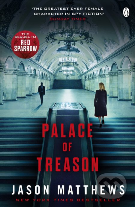Kniha: Palace of Treason (Jason Matthews). Penguin Books, 2016 Kniha: Palace of Treason (Jason Matthews). Penguin Books, 2016