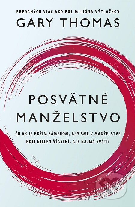 E-kniha: Posvätné manželstvo (Gary Thomas). Tatran, 2016 E-kniha: Posvätné manželstvo (Gary Thomas). Tatran, 2016