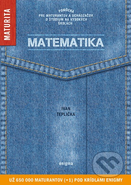 Kniha: Matematika (Ivan Teplička). Enigma, 2018 Kniha: Matematika (Ivan Teplička). Enigma, 2018