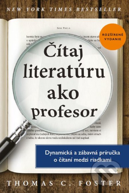 Kniha: Čítaj literatúru ako profesor (Thomas C. Foster). Tatran, 2018 Kniha: Čítaj literatúru ako profesor (Thomas C. Foster). Tatran, 2018