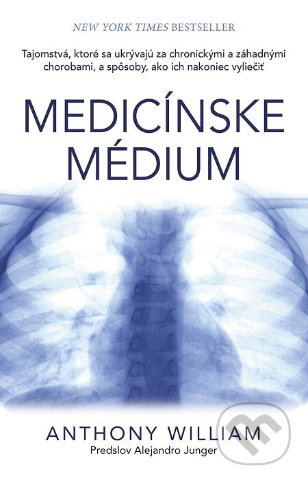 E-kniha: Medicínske médium (Anthony William). Tatran, 2017 E-kniha: Medicínske médium (Anthony William). Tatran, 2017