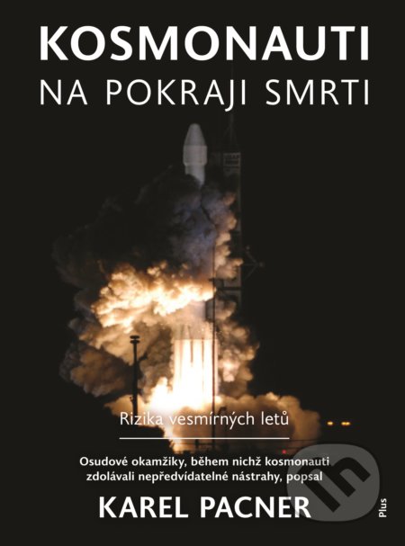 Kniha: Kosmonauti na pokraji smrti (Karel Pacner), 2018 Kniha: Kosmonauti na pokraji smrti (Karel Pacner), 2018