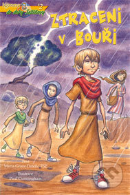 Kniha: Ztraceni v bouři (Maria Grace Dateno). Paulínky, 2017 Kniha: Ztraceni v bouři (Maria Grace Dateno). Paulínky, 2017