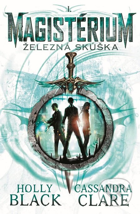 E-kniha: Železná skúška (Cassandra Clare a Holly Black). Slovart, 2018 E-kniha: Železná skúška (Cassandra Clare a Holly Black). Slovart, 2018