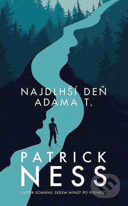 E-kniha: Najdlhší deň Adama T. (Patrick Ness). Slovart, 2018 E-kniha: Najdlhší deň Adama T. (Patrick Ness). Slovart, 2018
