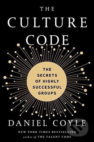 Kniha: The Culture Code (Daniel Coyle), 2018 Kniha: The Culture Code (Daniel Coyle), 2018