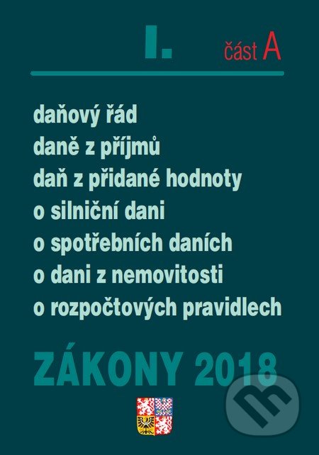 Zákony 2018 I/A (CZ) (Poradce s.r.o.). Poradce s.r.o., 2018 Zákony 2018 I/A (CZ) (Poradce s.r.o.). Poradce s.r.o., 2018