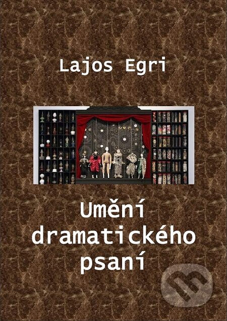 E-kniha: Umění dramatického psaní (Lajos Egri). Quadrom E-kniha: Umění dramatického psaní (Lajos Egri). Quadrom