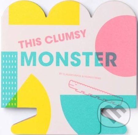 This Clumsy Monster - Claudio Ripol, Yeonju Yang, Owl Books, 2016