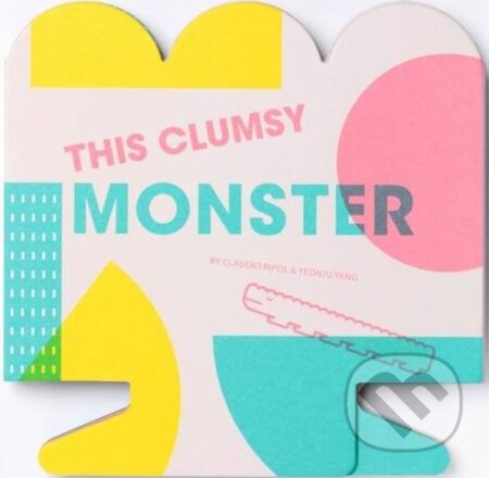 Kniha: This Clumsy Monster (Claudio Ripol a Yeonju Yang). Owl Books, 2016 Kniha: This Clumsy Monster (Claudio Ripol a Yeonju Yang). Owl Books, 2016