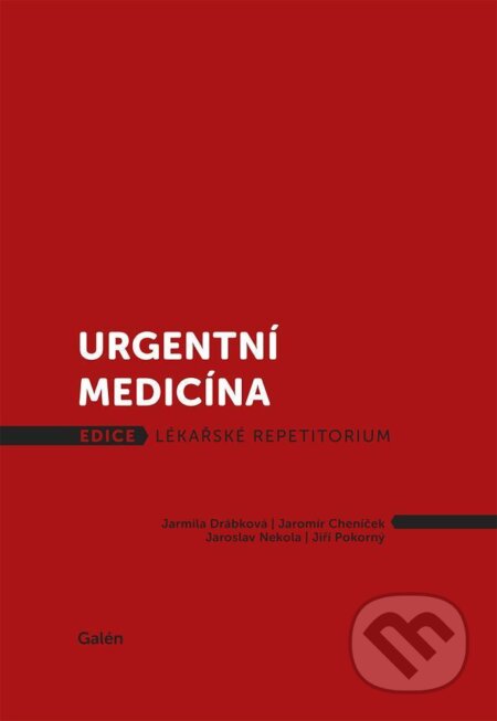 Kniha: Urgentní medicína (Jaromír Cheníček). Galén, 2017 Kniha: Urgentní medicína (Jaromír Cheníček). Galén, 2017