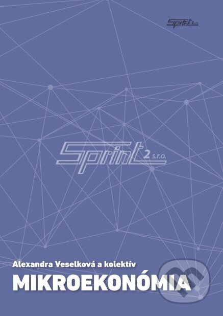 Kniha: Mikroekonómia (Alexandra Veselková). Sprint dva, 2017 Kniha: Mikroekonómia (Alexandra Veselková). Sprint dva, 2017