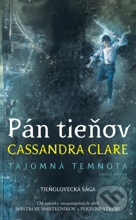 Kniha: Pán tieňov (Cassandra Clare). Slovart, 2018 Kniha: Pán tieňov (Cassandra Clare). Slovart, 2018