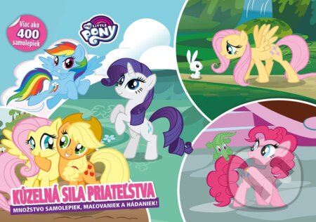 Kniha: My Little Pony: Kúzelná sila priateľstva (Egmont SK). Egmont SK, 2018 Kniha: My Little Pony: Kúzelná sila priateľstva (Egmont SK). Egmont SK, 2018