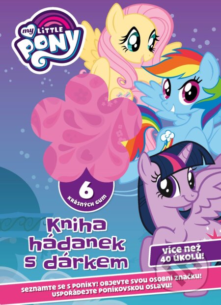 Kniha: My Little Pony: Kniha hádanek s dárkem (Egmont ČR). Egmont ČR, 2018 Kniha: My Little Pony: Kniha hádanek s dárkem (Egmont ČR). Egmont ČR, 2018