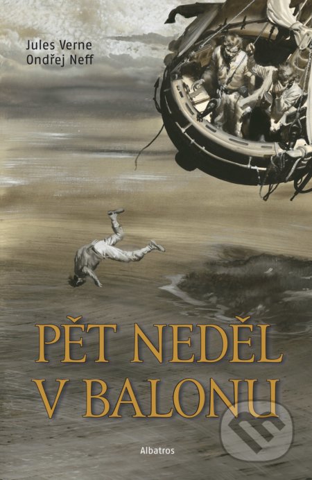 Kniha: Pět neděl v balonu (Jules Verne a Ondřej Neff). Albatros CZ, 2018 Kniha: Pět neděl v balonu (Jules Verne a Ondřej Neff). Albatros CZ, 2018