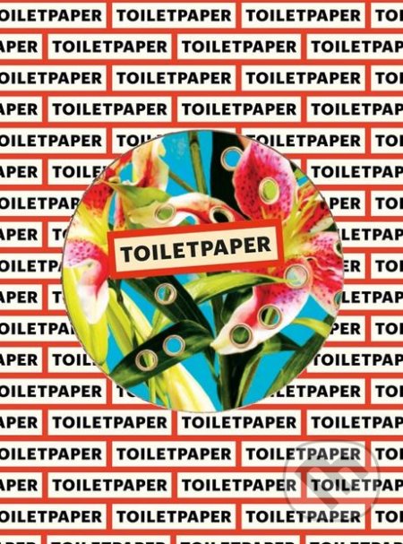 Kniha: Toilet Paper (Maurizio Cattelan a Pierpaolo Ferrari). Damiani, 2017 Kniha: Toilet Paper (Maurizio Cattelan a Pierpaolo Ferrari). Damiani, 2017