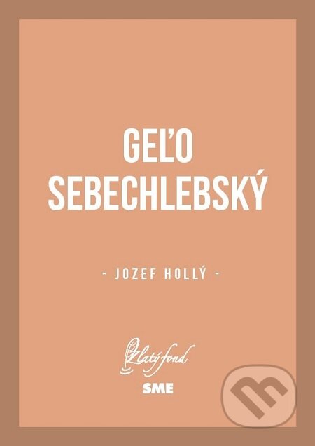 E-kniha: Geľo Sebechlebský (Jozef Hollý). Petit Press E-kniha: Geľo Sebechlebský (Jozef Hollý). Petit Press