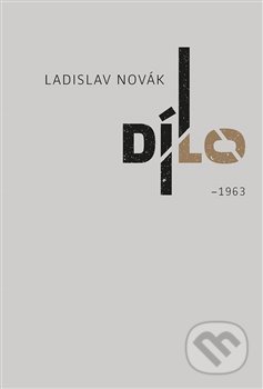 Kniha: Dílo I (Ladislav Novák). Dybbuk, 2017 Kniha: Dílo I (Ladislav Novák). Dybbuk, 2017