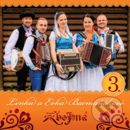 Hudební CD: Lenka a Evka Bacmaňákové: Zbojná 3. (Hudobné albumy). Hudobné albumy, 2017 Hudební CD: Lenka a Evka Bacmaňákové: Zbojná 3. (Hudobné albumy). Hudobné albumy, 2017