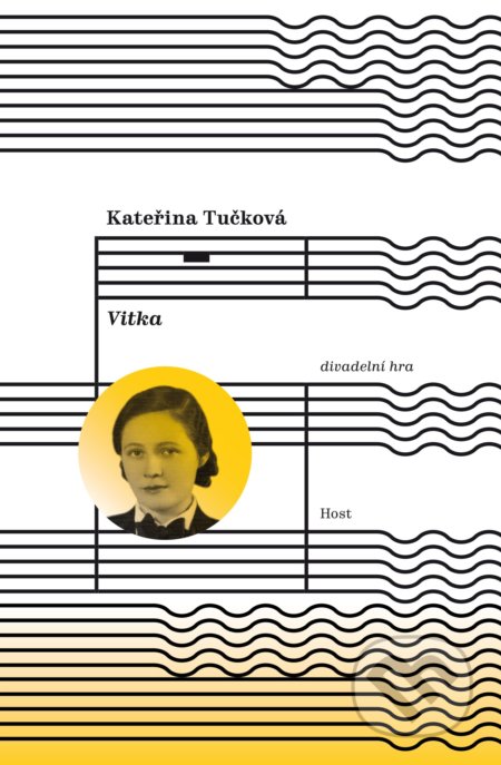 Kniha: Vitka (Kateřina Tučková). Host, 2018 Kniha: Vitka (Kateřina Tučková). Host, 2018