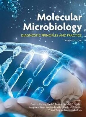 Kniha: Molecular Microbiology (David H. Persing). American Society for Microbiology, 2016 Kniha: Molecular Microbiology (David H. Persing). American Society for Microbiology, 2016