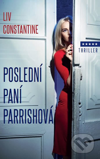 Kniha: Poslední paní Parrishová (Liv Constantine). Domino, 2018 Kniha: Poslední paní Parrishová (Liv Constantine). Domino, 2018