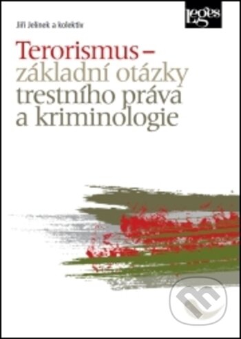 Kniha: Terorismus (Jiří Jelínek). Leges, 2018 Kniha: Terorismus (Jiří Jelínek). Leges, 2018