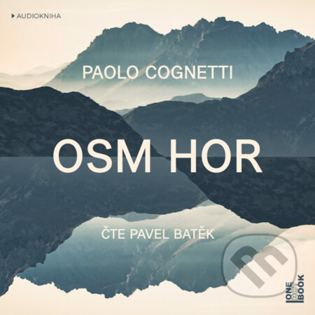 Audiokniha: Osm hor (Paolo Cognetti). OneHotBook, 2018 Audiokniha: Osm hor (Paolo Cognetti). OneHotBook, 2018