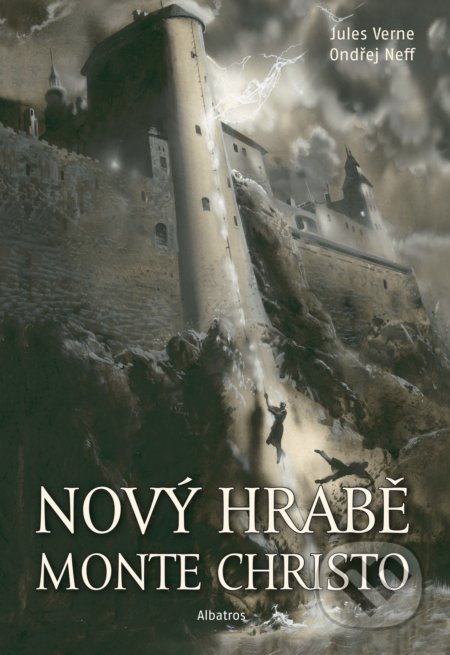 Kniha: Nový hrabě Monte Christo (Jules Verne a Ondřej Neff). Albatros CZ, 2018 Kniha: Nový hrabě Monte Christo (Jules Verne a Ondřej Neff). Albatros CZ, 2018