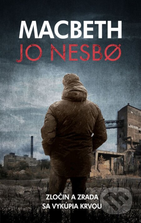 Kniha: Macbeth (Jo Nesbo). Práh, 2018 Kniha: Macbeth (Jo Nesbo). Práh, 2018