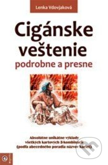 Kniha: Cigánske veštenie podrobne a presne (Lenka Vdovjaková). Eugenika, 2018 Kniha: Cigánske veštenie podrobne a presne (Lenka Vdovjaková). Eugenika, 2018