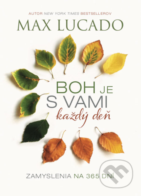 Kniha: Boh je s vami každý deň (Max Lucado). Kumran, 2018 Kniha: Boh je s vami každý deň (Max Lucado). Kumran, 2018
