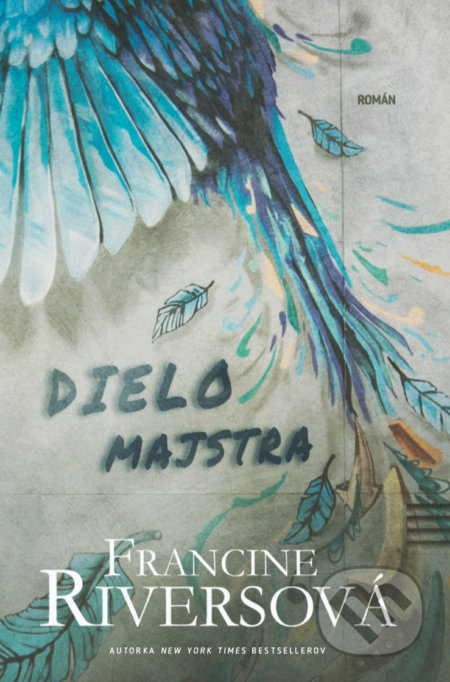 Kniha: Dielo majstra (Francine Rivers). Kumran, 2018 Kniha: Dielo majstra (Francine Rivers). Kumran, 2018