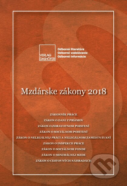 Kniha: Mzdárske zákony 2018 (Verlag Dashöfer). Verlag Dashöfer Kniha: Mzdárske zákony 2018 (Verlag Dashöfer). Verlag Dashöfer