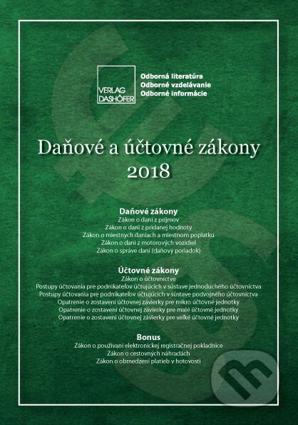 Kniha: Daňové a účtovné zákony 2018 (Verlag Dashöfer). Verlag Dashöfer Kniha: Daňové a účtovné zákony 2018 (Verlag Dashöfer). Verlag Dashöfer