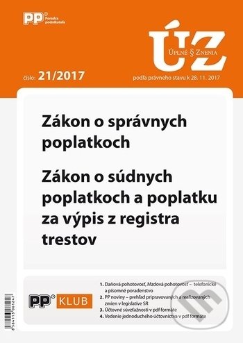 Úplné znenia zákonov 21/2017 (Poradca podnikateľa). Poradca podnikateľa, 2018 Úplné znenia zákonov 21/2017 (Poradca podnikateľa). Poradca podnikateľa, 2018