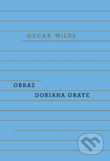 Kniha: Obraz Doriana Graye (Oscar Wilde). Odeon CZ, 2018 Kniha: Obraz Doriana Graye (Oscar Wilde). Odeon CZ, 2018