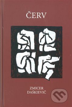 Kniha: Červ (Zmicer Daškievič). Kartuzianské nakladatelství, 2017 Kniha: Červ (Zmicer Daškievič). Kartuzianské nakladatelství, 2017