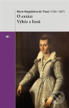 Kniha: O extázi (Marie Magdaléna de’ Pazzi). Refugium Velehrad-Roma, 2016 Kniha: O extázi (Marie Magdaléna de’ Pazzi). Refugium Velehrad-Roma, 2016