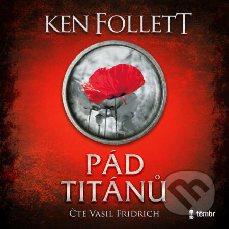 Audiokniha: Pád titánů (Ken Follett). Témbr, 2025 Audiokniha: Pád titánů (Ken Follett). Témbr, 2025